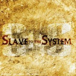 Slave To The System : Slave to the System
